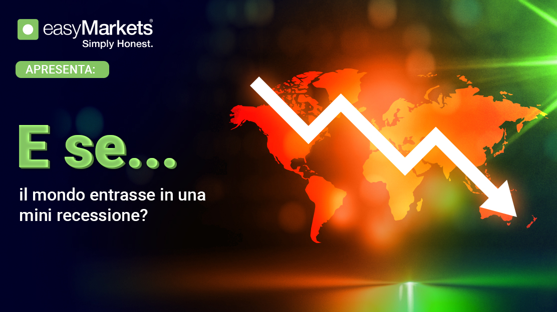 E se... il mondo entrasse in una mini recessione?